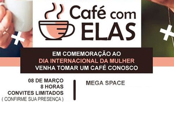 Café com Elas – Dia da Mulher – CAMEL